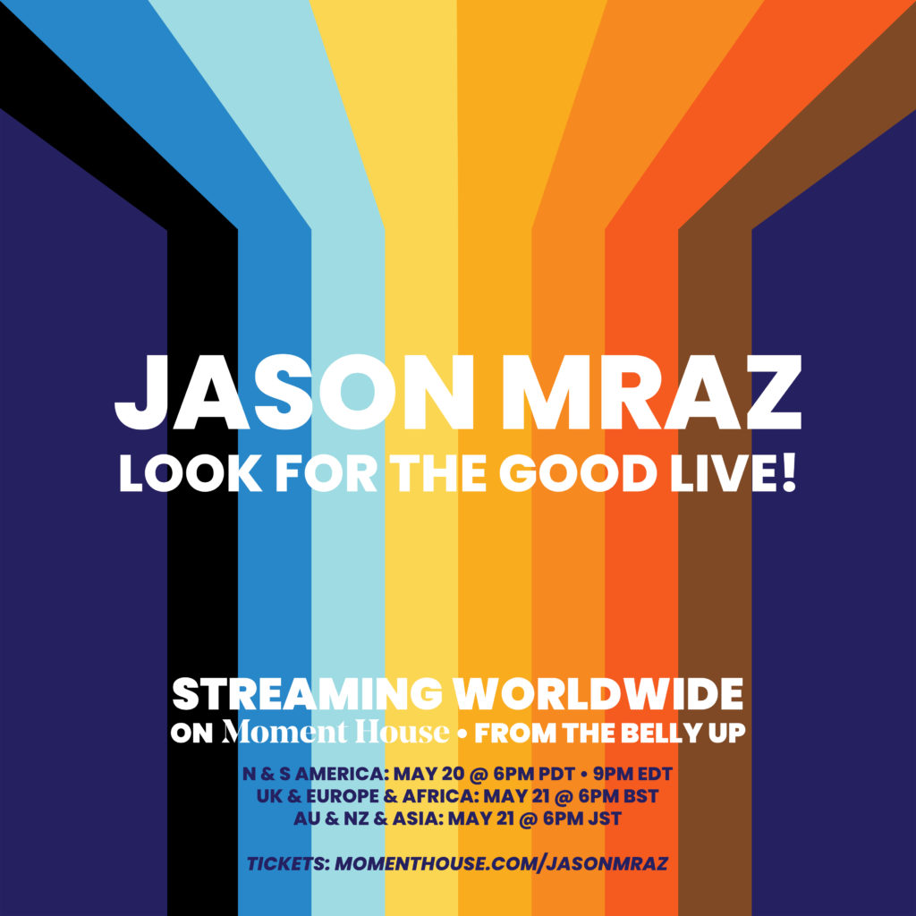 Jason Mraz Look For The Good Live! On Moment House, From The Belly Up