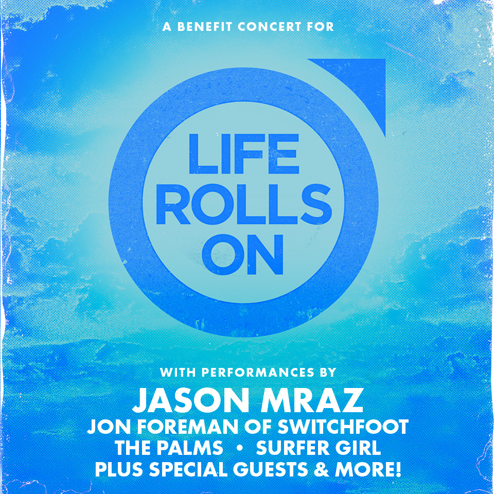 A Benefit Concert for Life Rolls On